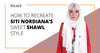 How To Transform Yourself Into Siti Nordiana With a Flowing Shawl Look - HIjab Friday